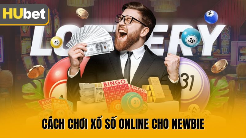 Cách chơi xổ số online cho newbie