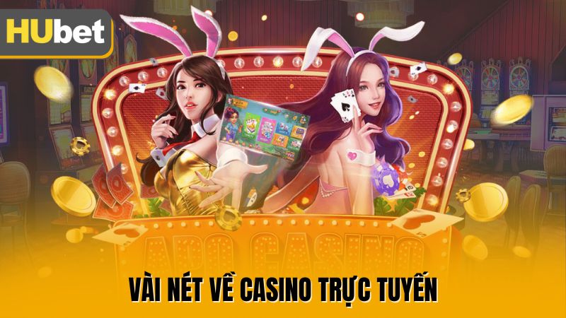 Vài nét về casino trực tuyến