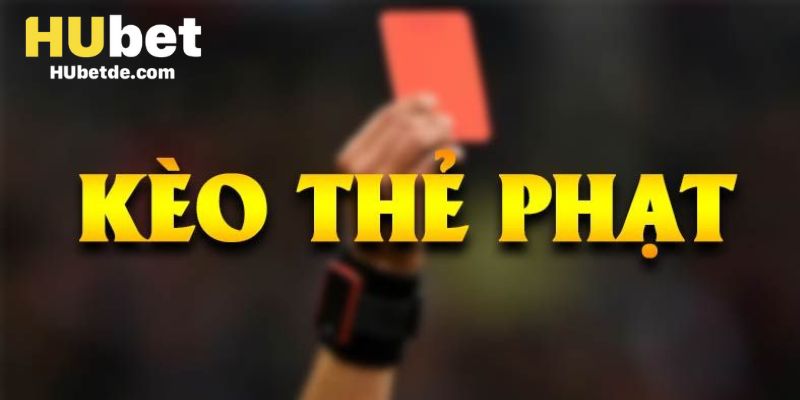 Cược thẻ phạt xuất hiện mang đến sự thú vị trong cá cược