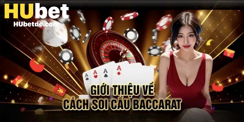 Khái quát về chiến lược dự đoán game Baccarat